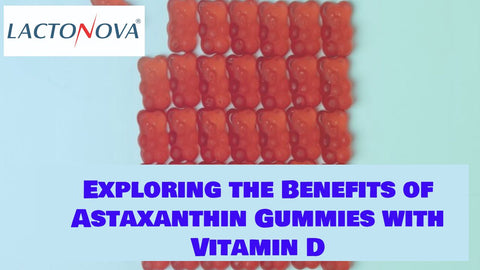 Exploring the Benefits of Astaxanthin Gummies with Vitamin D