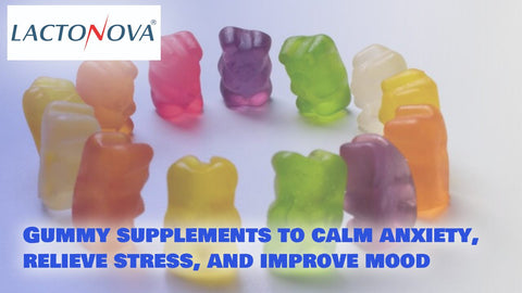 Gummy supplements to calm anxiety, relieve stress, and improve mood